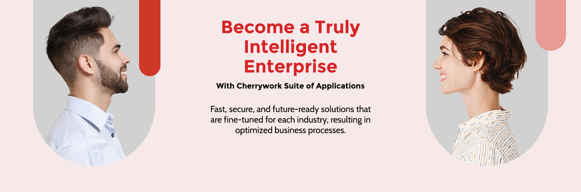 Become a Truly Intelligent Enterprise with Cherrywork Suite of Applications